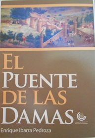 El Puente de las Damas, de Enrique Ibarra Pedroza
